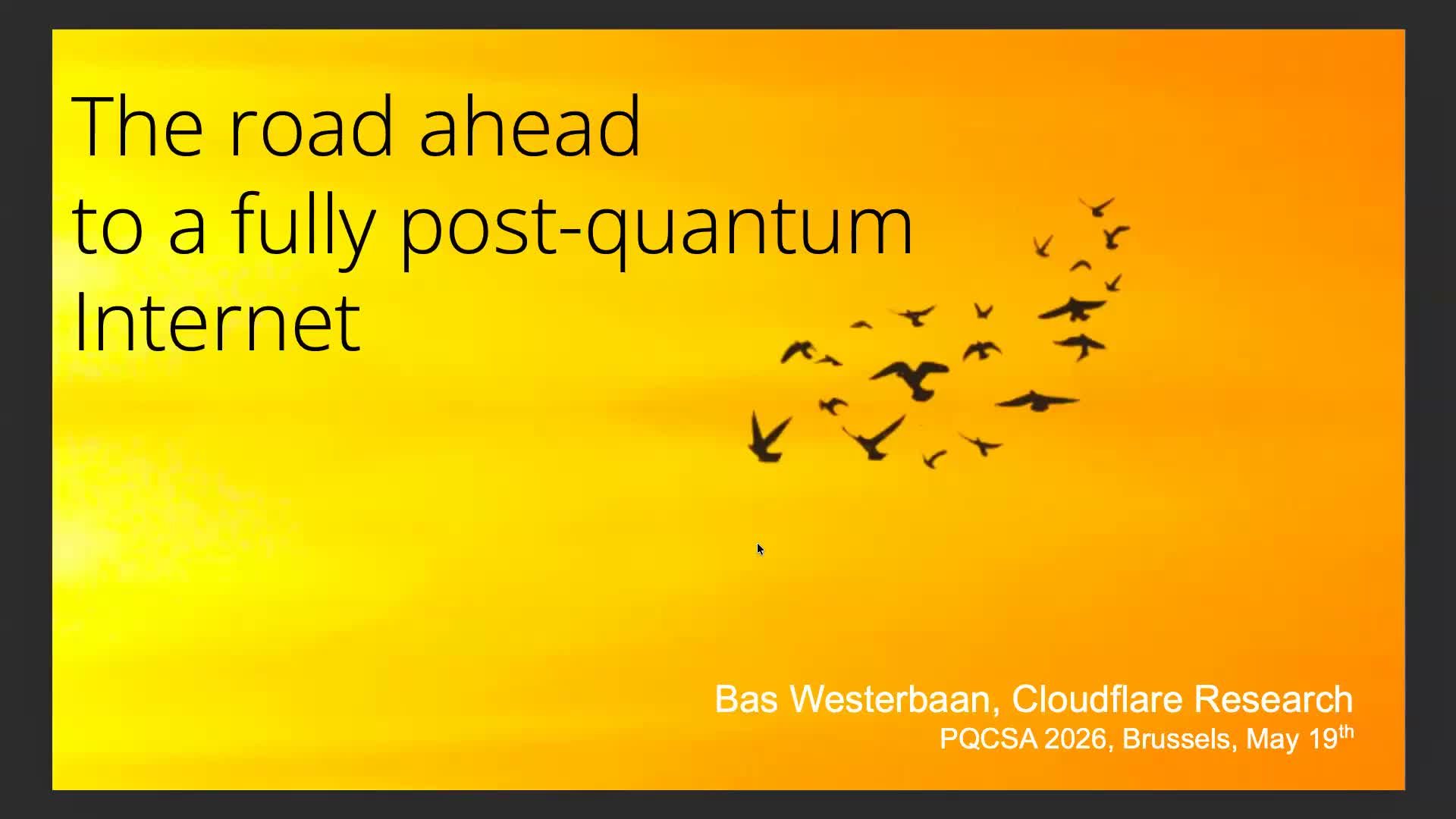 The road ahead to a fully post-quantum Internet, PQCSA Workshop Brussels 2026
